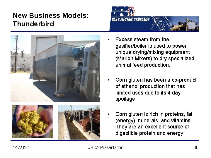 New Business Models: Thunderbird 1/2/2022 • Excess steam from the gasifier/boiler is used to