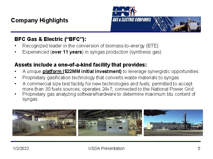 Company Highlights BFC Gas & Electric (“BFC”): • • Recognized leader in the conversion
