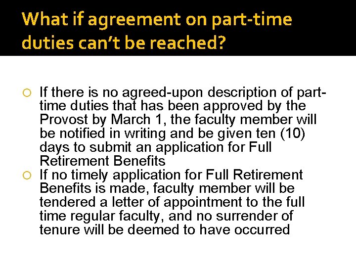 What if agreement on part-time duties can’t be reached? If there is no agreed-upon