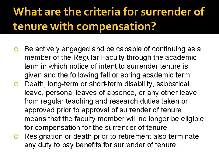What are the criteria for surrender of tenure with compensation? Be actively engaged and
