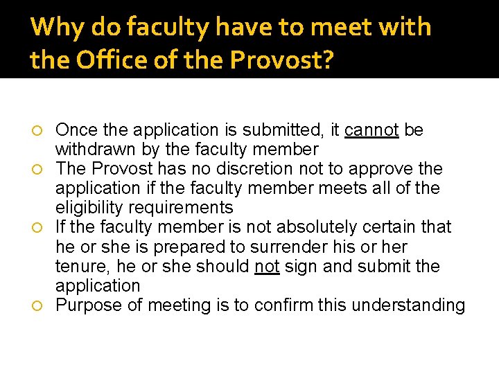 Why do faculty have to meet with the Office of the Provost? Once the