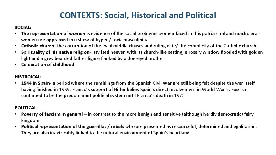 CONTEXTS: Social, Historical and Political SOCIAL: • The representation of women is evidence of