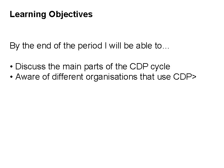 Learning Objectives By the end of the period I will be able to… •