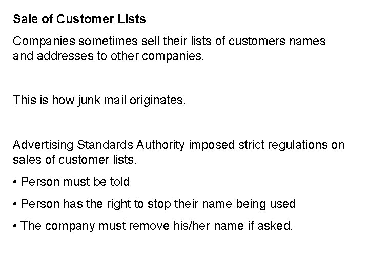 Sale of Customer Lists Companies sometimes sell their lists of customers names and addresses