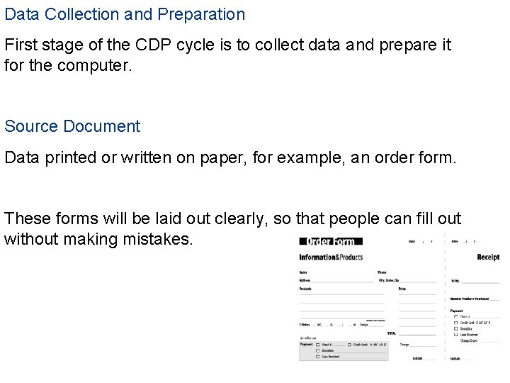 Data Collection and Preparation First stage of the CDP cycle is to collect data