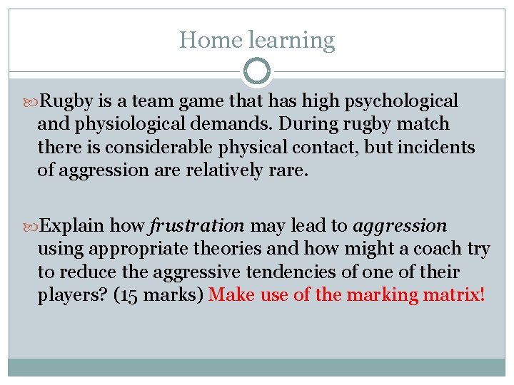Home learning Rugby is a team game that has high psychological and physiological demands.