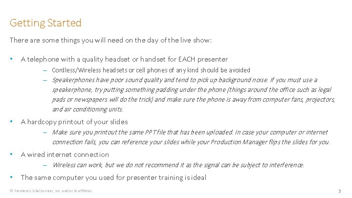 Getting Started There are some things you will need on the day of the