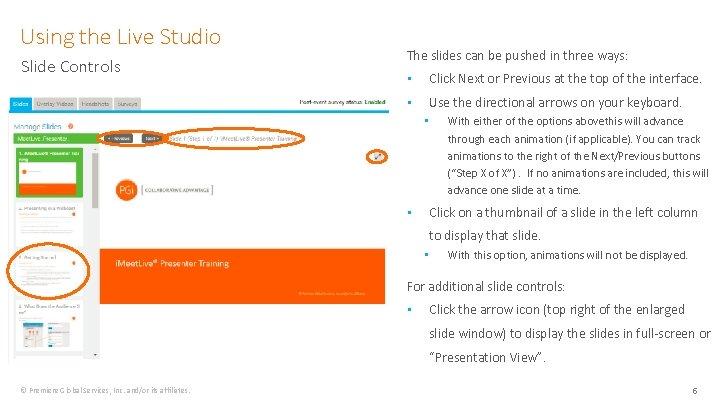 Using the Live Studio Slide Controls The slides can be pushed in three ways: