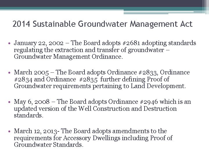 2014 Sustainable Groundwater Management Act • January 22, 2002 – The Board adopts #2681