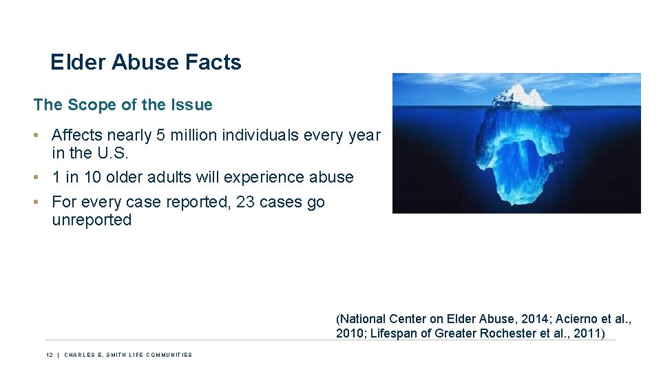 Elder Abuse Facts The Scope of the Issue • Affects nearly 5 million individuals