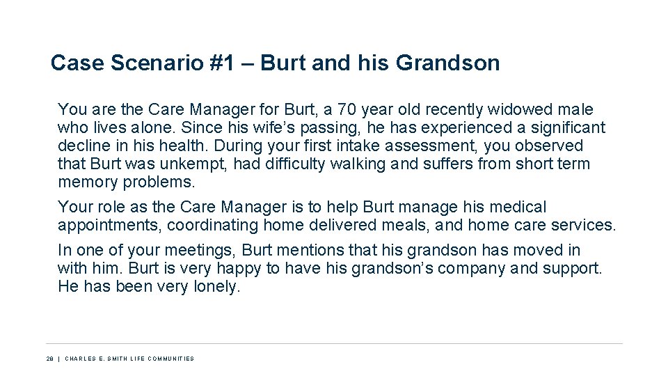 Case Scenario #1 – Burt and his Grandson You are the Care Manager for