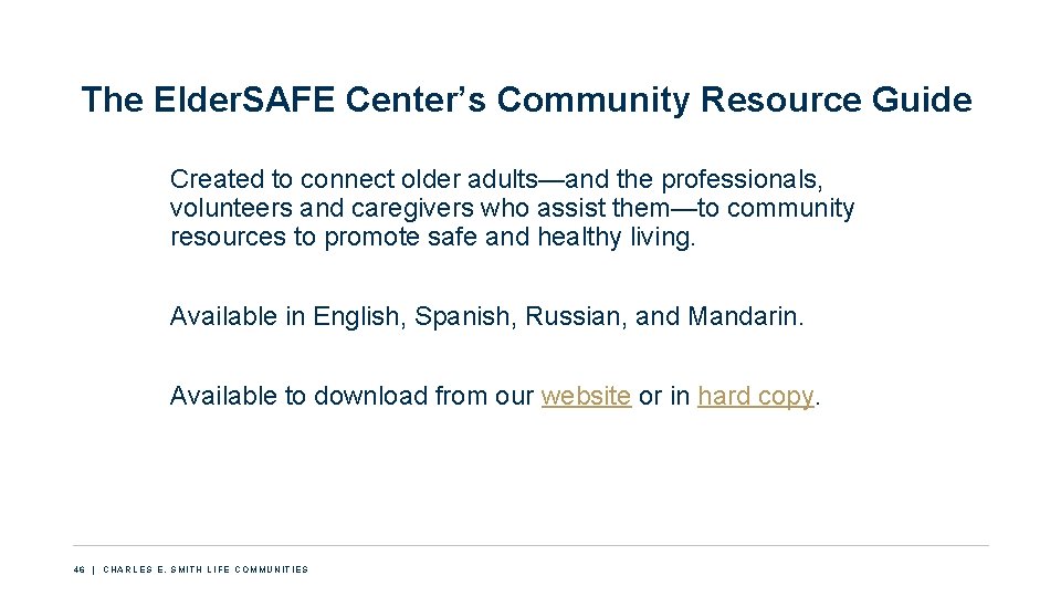 The Elder. SAFE Center’s Community Resource Guide Created to connect older adults—and the professionals,