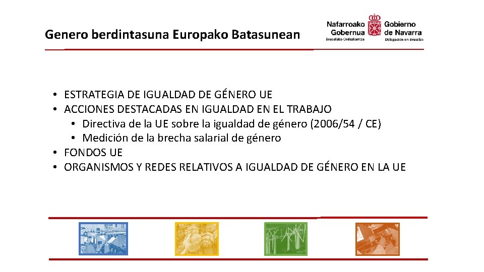 Genero berdintasuna Europako Batasunean • ESTRATEGIA DE IGUALDAD DE GÉNERO UE • ACCIONES DESTACADAS