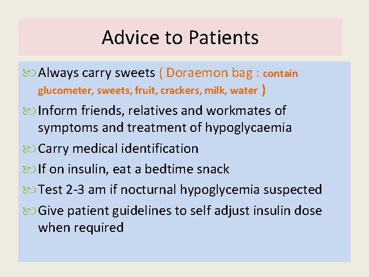 Advice to Patients Always carry sweets ( Doraemon bag : contain glucometer, sweets, fruit, Advice to Patients Always carry sweets ( Doraemon bag : contain glucometer, sweets, fruit,