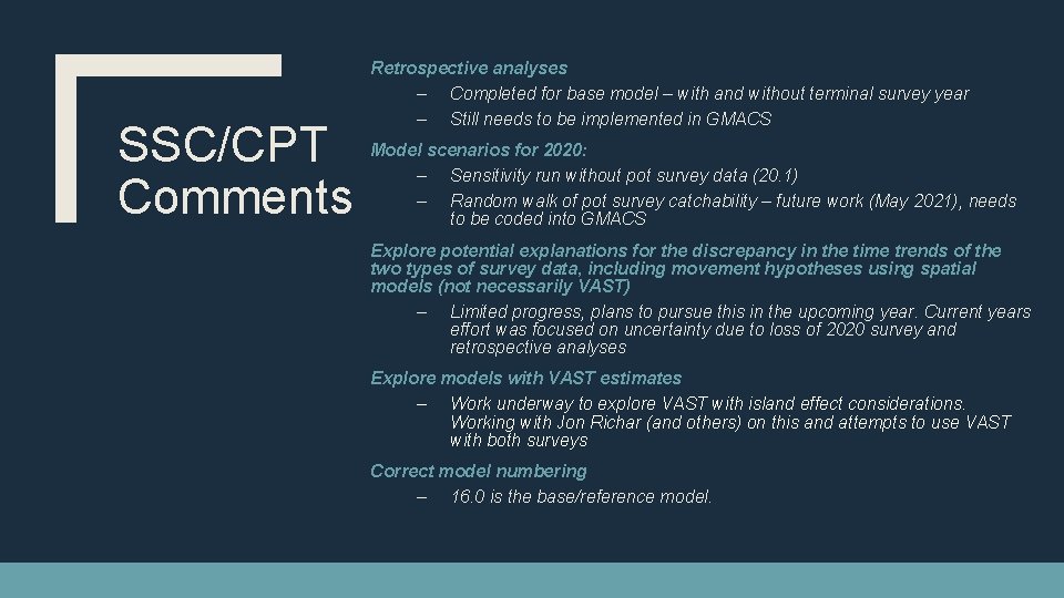 SSC/CPT Comments Retrospective analyses – Completed for base model – with and without terminal