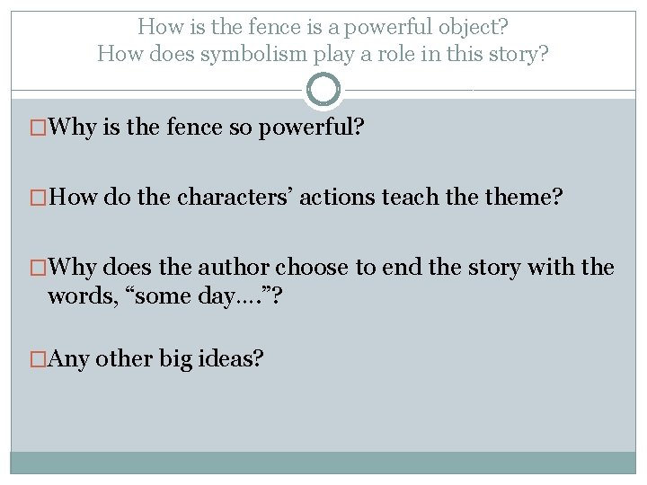 How is the fence is a powerful object? How does symbolism play a role