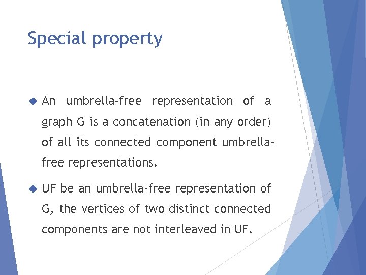 Special property An umbrella-free representation of a graph G is a concatenation (in any