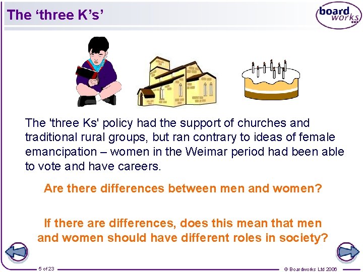 The ‘three K’s’ The 'three Ks' policy had the support of churches and traditional