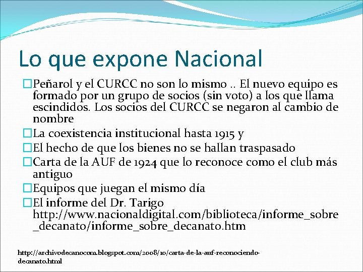 Lo que expone Nacional �Peñarol y el CURCC no son lo mismo. . El