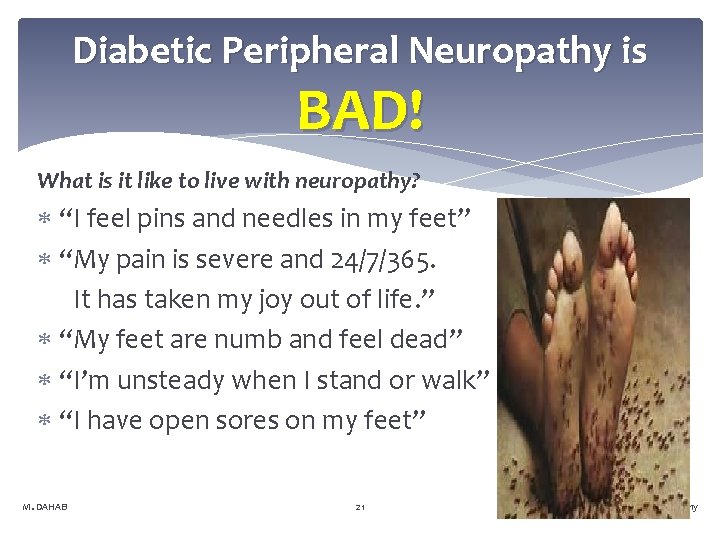 Diabetic Peripheral Neuropathy is BAD! What is it like to live with neuropathy? “I