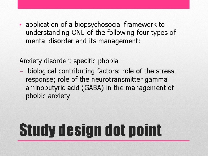  • application of a biopsychosocial framework to understanding ONE of the following four