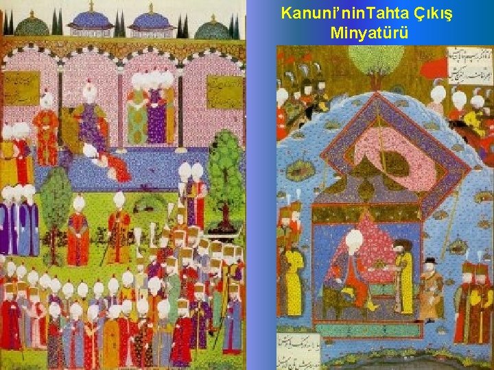 Kanuni’nin. Tahta Çıkış Minyatürü 