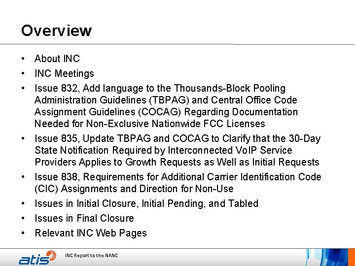 Overview • About INC • INC Meetings • Issue 832, Add language to the