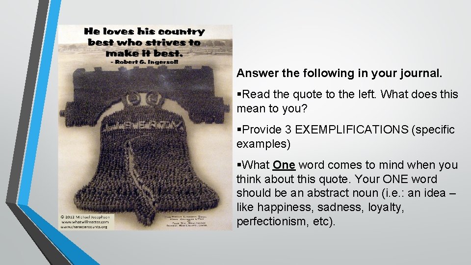 Answer the following in your journal. §Read the quote to the left. What does