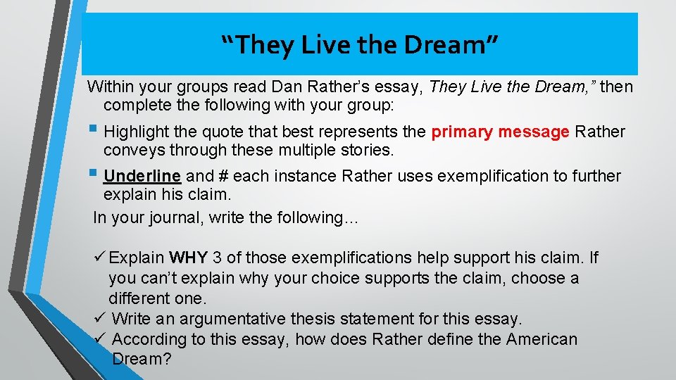 “They Live the Dream” Within your groups read Dan Rather’s essay, They Live the