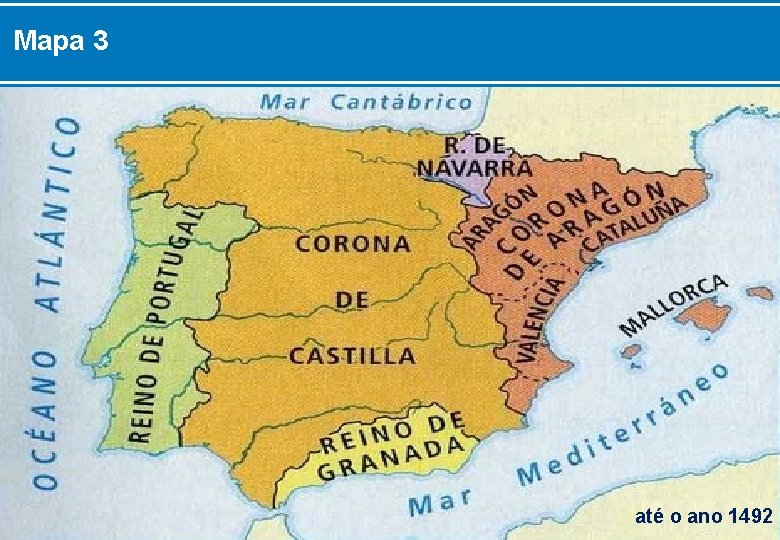 Mapa 3 até o ano 1492 