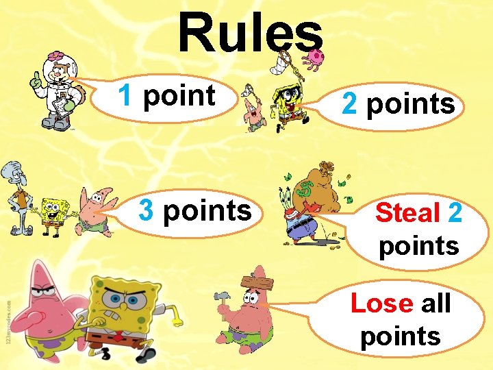 Rules 1 point 3 points 2 points Steal 2 points Lose all points 