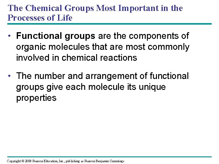 The Chemical Groups Most Important in the Processes of Life • Functional groups are The Chemical Groups Most Important in the Processes of Life • Functional groups are