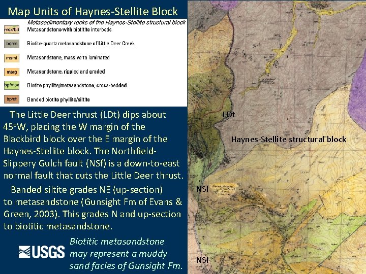 Map Units of Haynes-Stellite Block The Little Deer thrust (LDt) dips about 45 o.