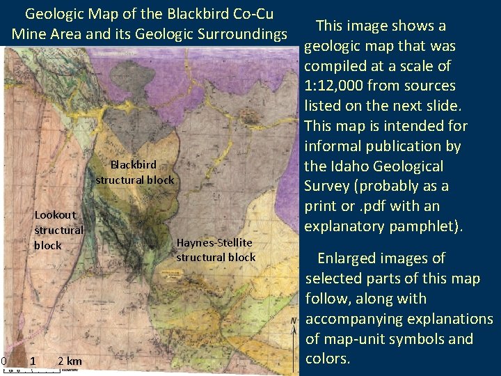 Geologic Map of the Blackbird Co-Cu Mine Area and its Geologic Surroundings Blackbird structural