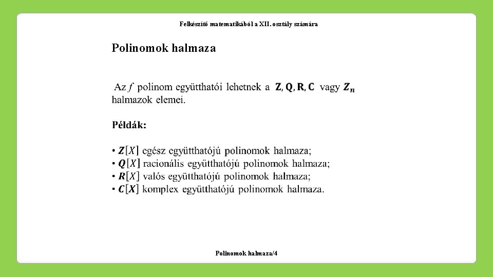 Felkészítő matematikából a XII. osztály számára Polinomok halmaza/4 