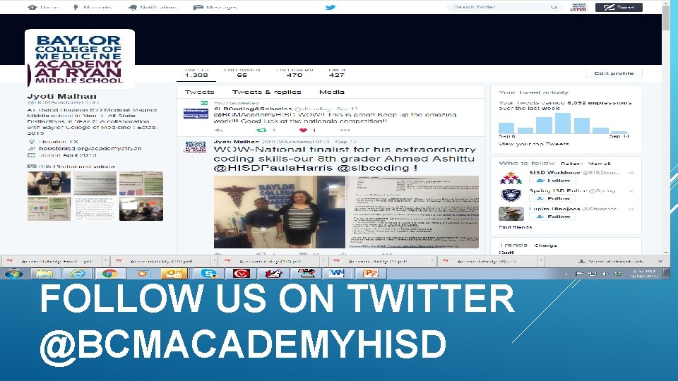 FOLLOW US ON TWITTER @BCMACADEMYHISD 