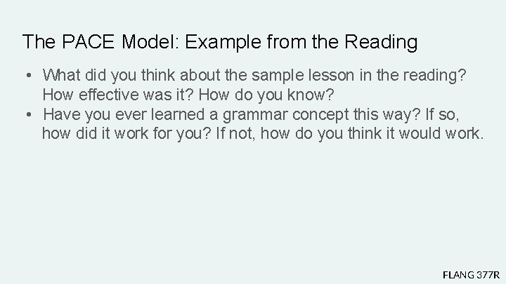 The PACE Model: Example from the Reading • What did you think about the The PACE Model: Example from the Reading • What did you think about the