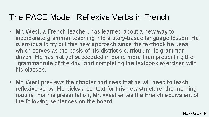 The PACE Model: Reflexive Verbs in French • Mr. West, a French teacher, has The PACE Model: Reflexive Verbs in French • Mr. West, a French teacher, has