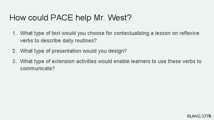 How could PACE help Mr. West? 1. What type of text would you choose How could PACE help Mr. West? 1. What type of text would you choose