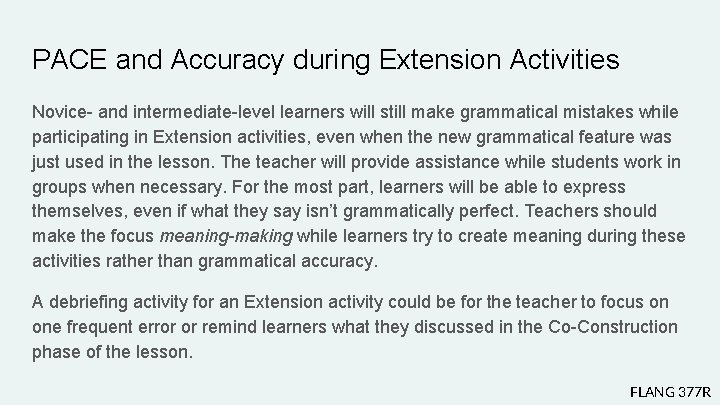 PACE and Accuracy during Extension Activities Novice- and intermediate-level learners will still make grammatical PACE and Accuracy during Extension Activities Novice- and intermediate-level learners will still make grammatical