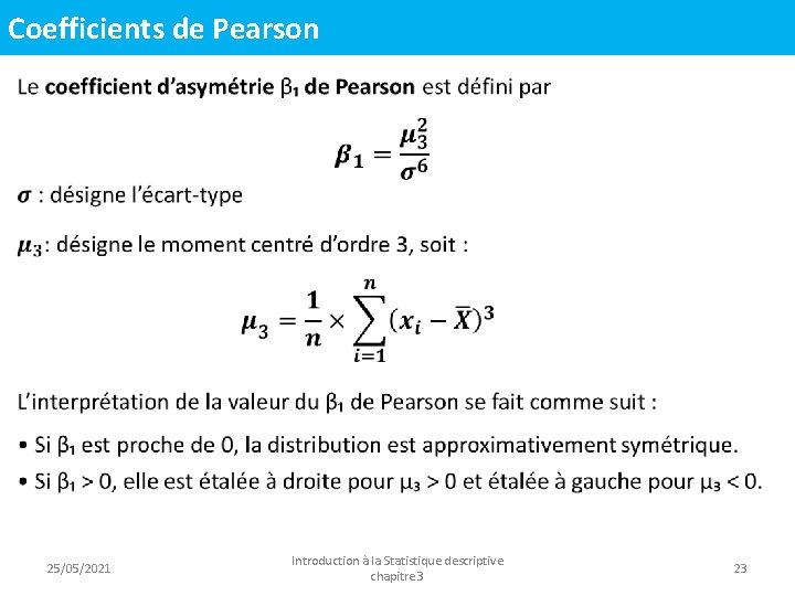 Coefficients de Pearson • 25/05/2021 Introduction à la Statistique descriptive chapitre 3 23 