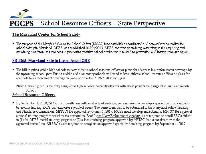 School Resource Officers – State Perspective The Maryland Center for School Safety • The