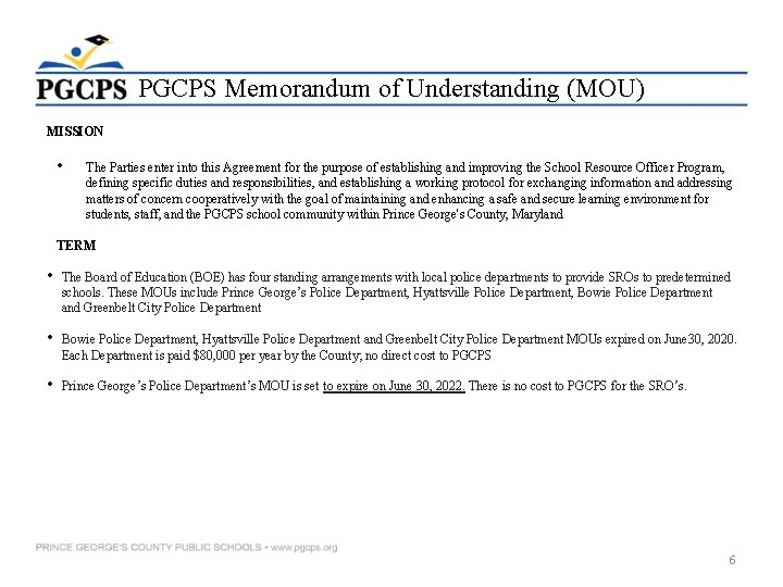 PGCPS Memorandum of Understanding (MOU) MISSION • The Parties enter into this Agreement for