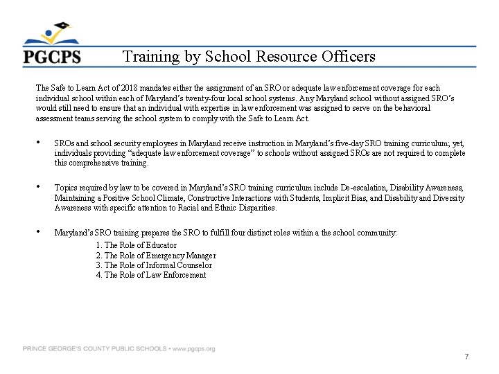 Training by School Resource Officers The Safe to Learn Act of 2018 mandates either