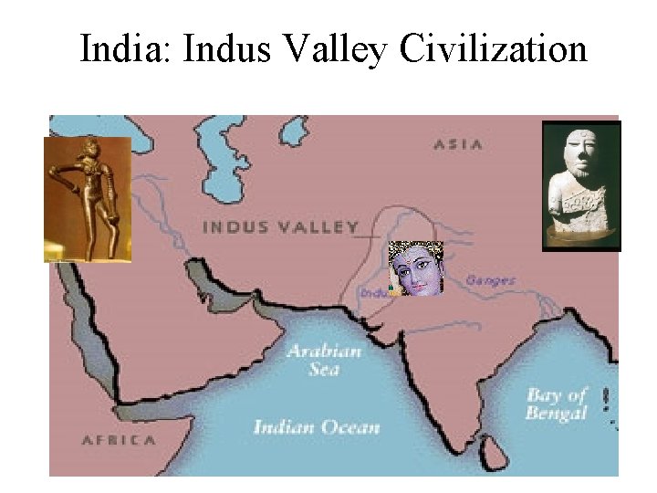 India: Indus Valley Civilization 