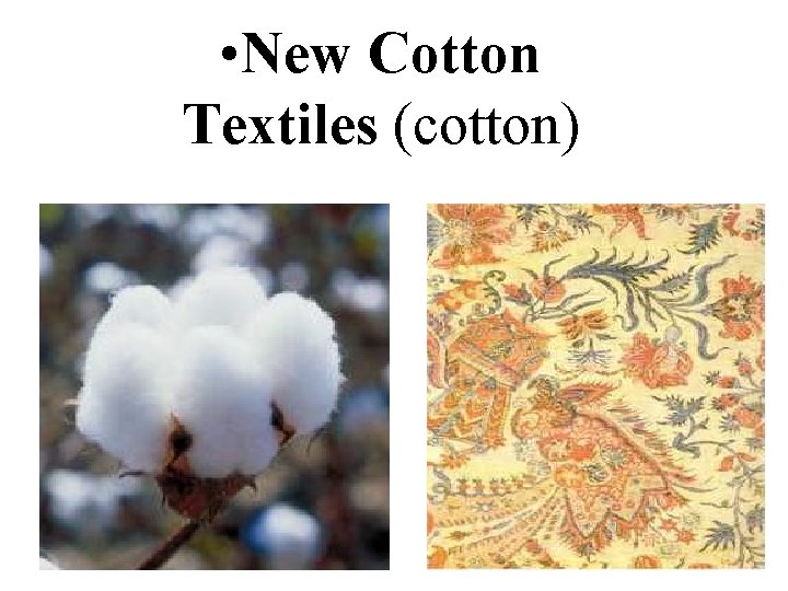  • New Cotton Textiles (cotton) 