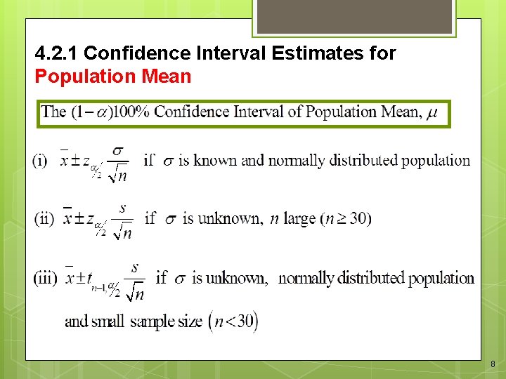 4. 2. 1 Confidence Interval Estimates for Population Mean 8 