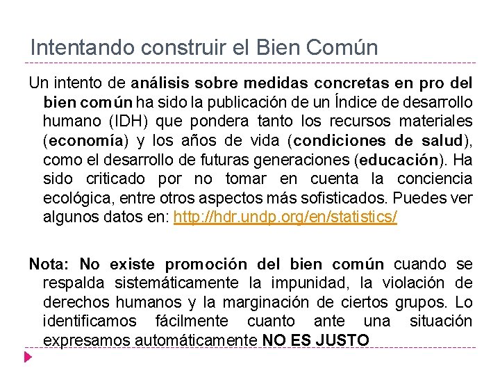 Intentando construir el Bien Común Un intento de análisis sobre medidas concretas en pro