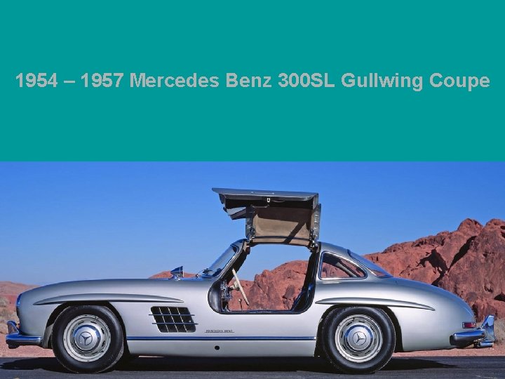 1954 – 1957 Mercedes Benz 300 SL Gullwing Coupe 