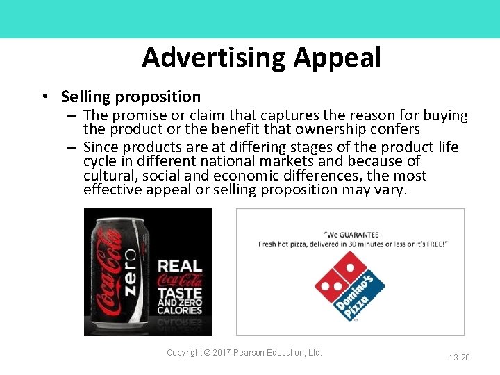 Advertising Appeal • Selling proposition – The promise or claim that captures the reason